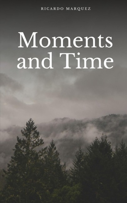 Moments and Time