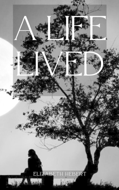 A Life Lived