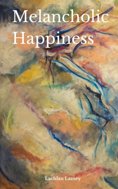 Melancholic Happiness