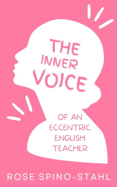 The Inner Thoughts of an Eccentric English Teacher