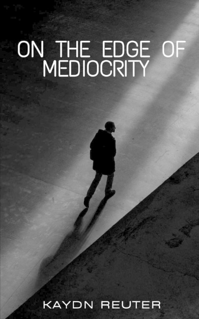 On The Edge Of Mediocrity