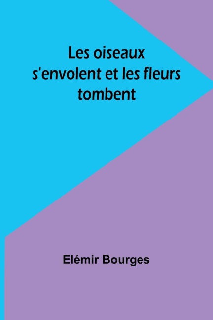 Les oiseaux senvolent et les fleurs tombent