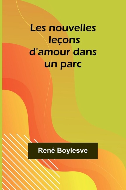 Les nouvelles leçons damour dans un parc