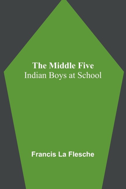 The Middle Five: Indian Boys at School