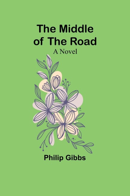 The Middle of the Road: A Novel