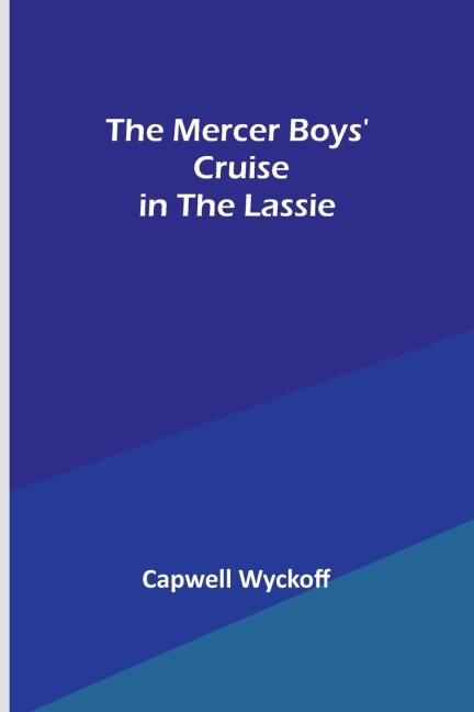The Mercer Boys Cruise in the Lassie