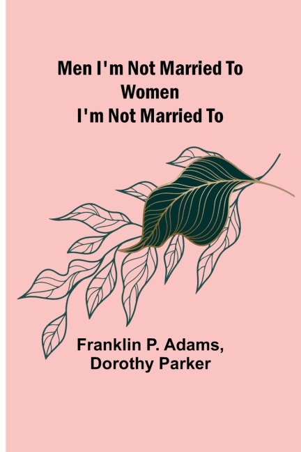 Men Im Not Married To; Women Im Not Married To