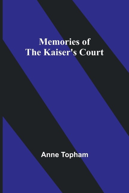 Memories of the Kaisers Court