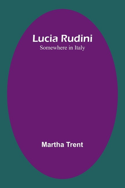 Lucia Rudini: Somewhere in Italy