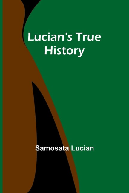 Lucians True History