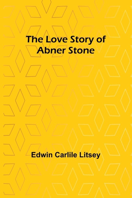 The Love Story of Abner Stone