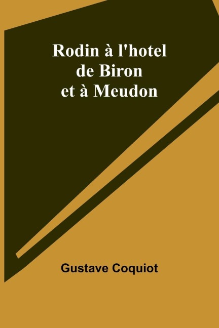 Rodin à lhotel de Biron et à Meudon