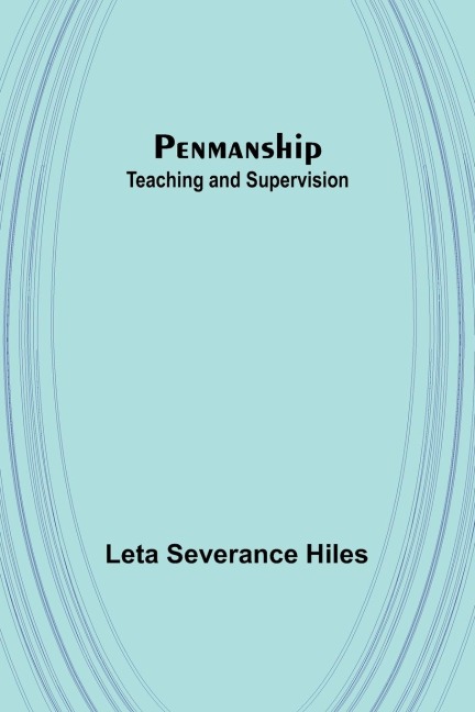Penmanship: Teaching and Supervision