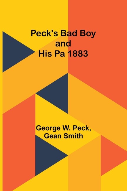Pecks Bad Boy and His Pa 1883
