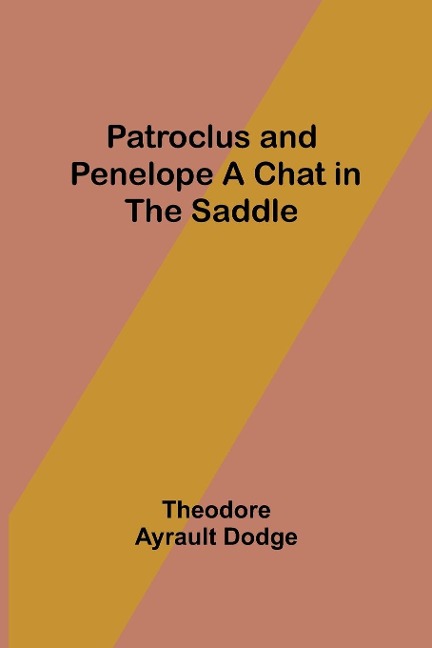 Patroclus and Penelope A Chat in the Saddle