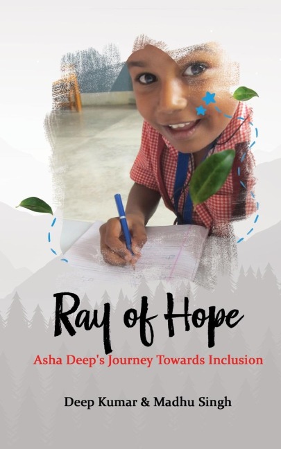 Ray of Hope: Asha Deeps Journey Towards Inclusion