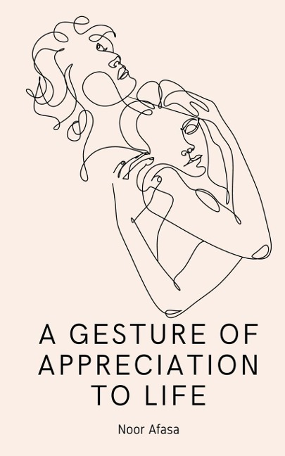 A Gesture of Appreciation to Life