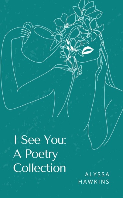 I See You: A Poetry Collection
