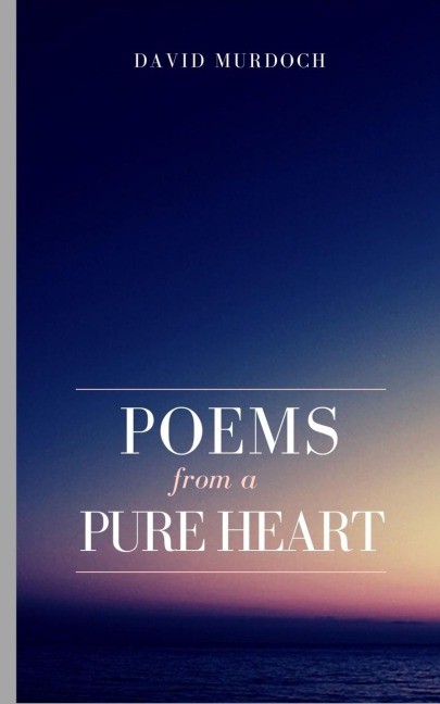Poems From A Pure Heart.