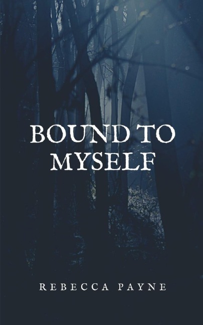 Bound To Myself