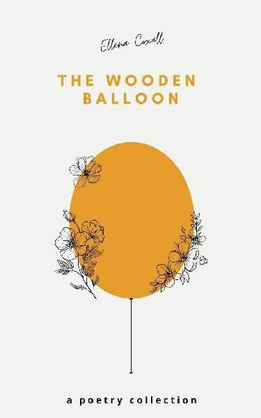 The Wooden Balloon - A Poetry Collection