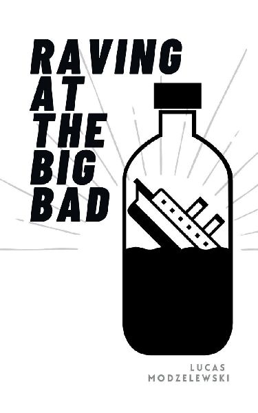 Raving at the Big Bad