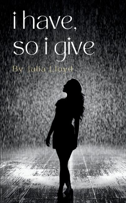 i have, so i give