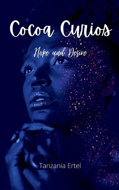 Cocoa Curios: Hope and Desire