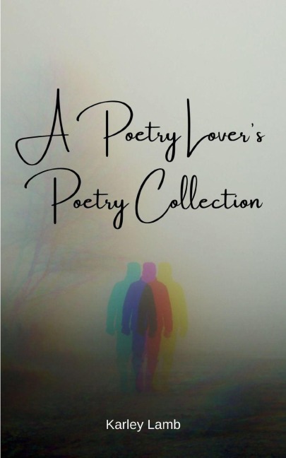 A Poetry Lovers Poetry Collection