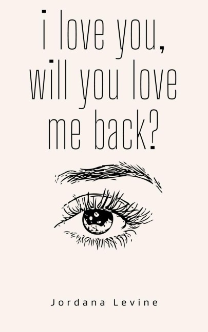 i love you, will you love me back?