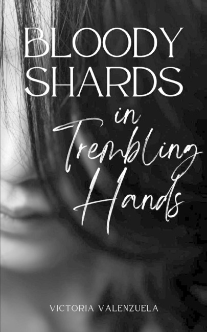 Bloody Shards in Trembling Hands