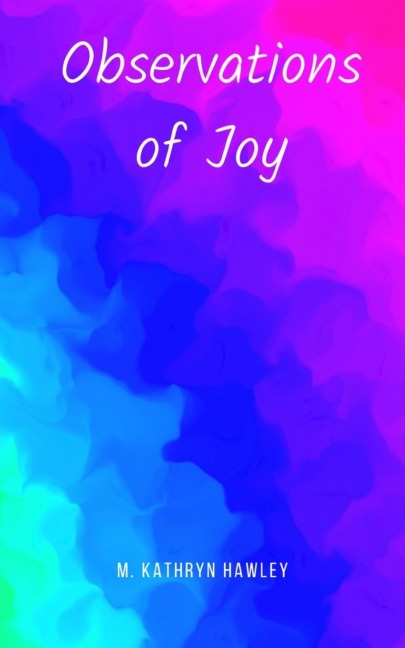 Observations of Joy