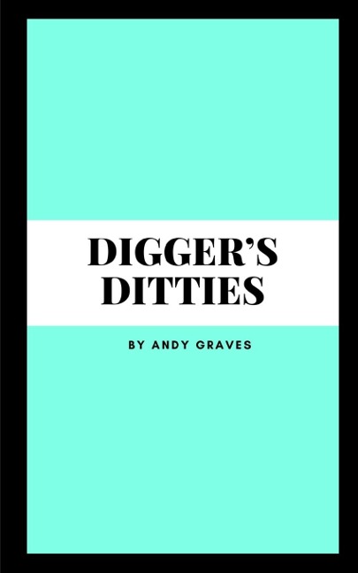 Diggers Ditties