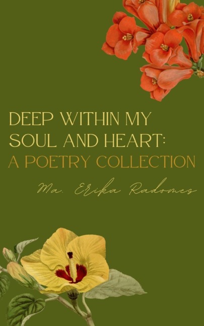 Deep within my soul and heart: A poetry collection