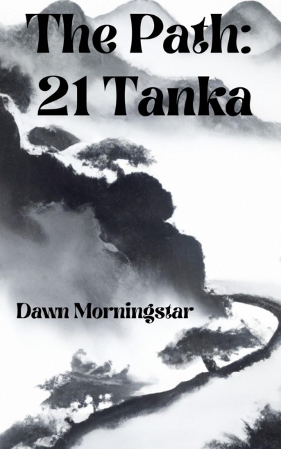 The Path: 21 Tanka