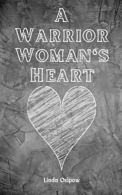 A Warrior Woman's Heart