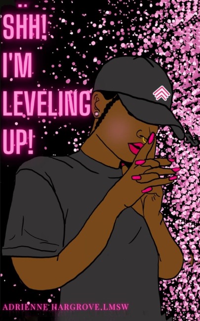 SHH! IM LEVELING UP!