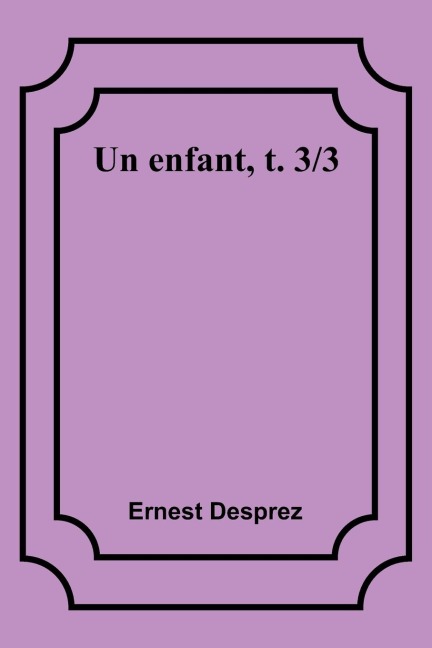 Un enfant, t. 3/3