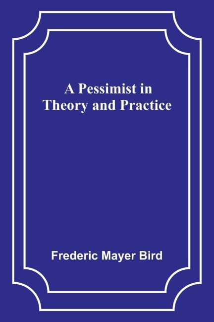 A Pessimist in Theory and Practice