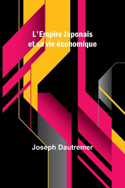 LEmpire Japonais et sa vie économique