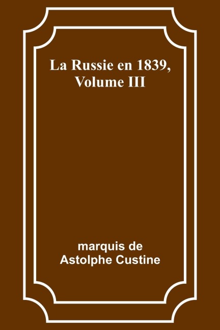 La Russie en 1839, Volume III
