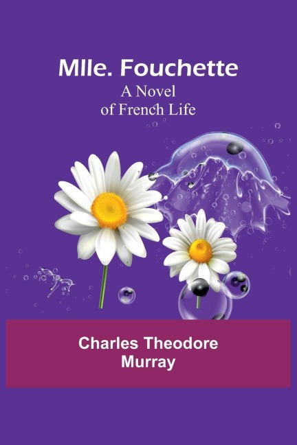 Mlle. Fouchette: A Novel of French Life