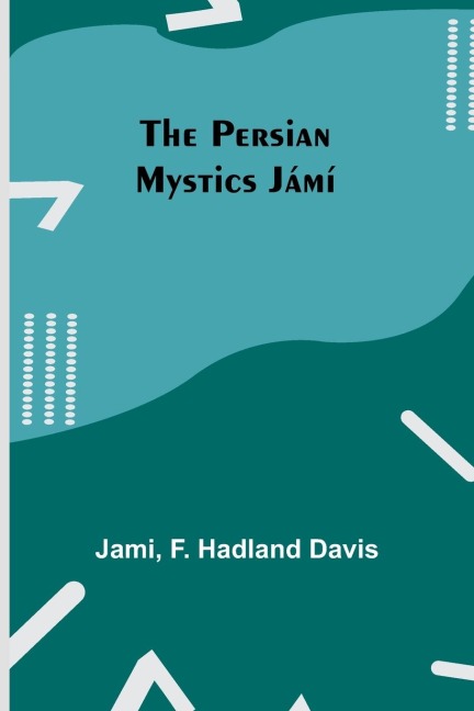 The Persian Mystics Jámí