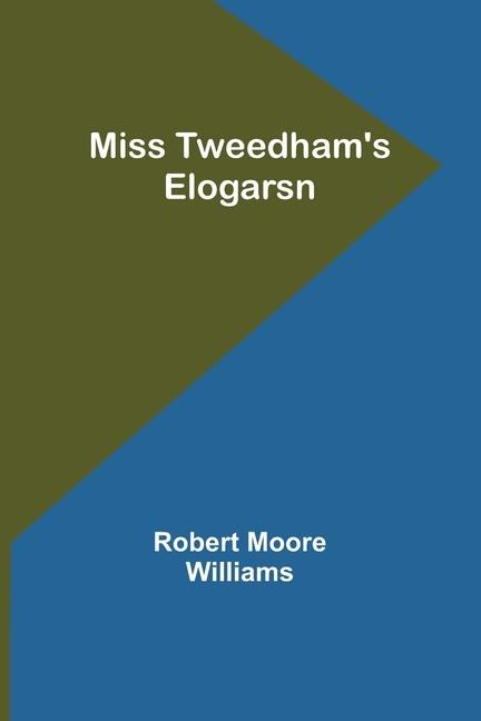Miss Tweedhams Elogarsn