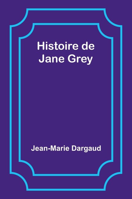 Histoire de Jane Grey