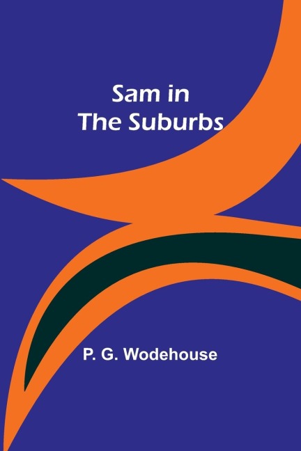 Sam in the Suburbs