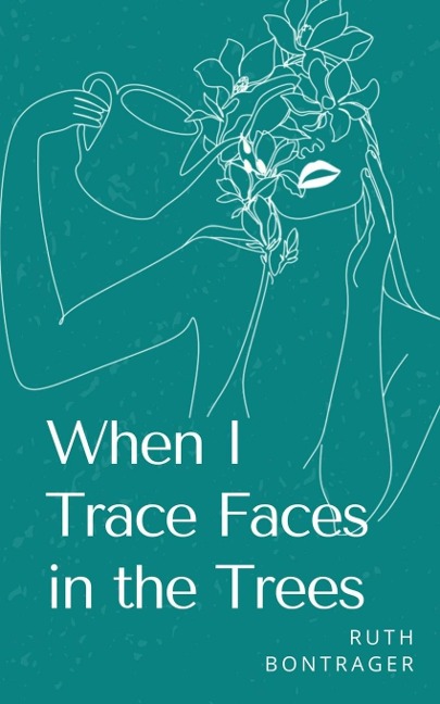 When I Trace Faces in the Trees