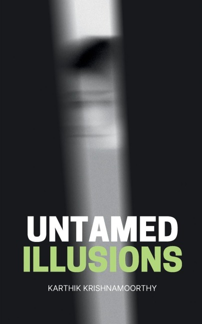 Untamed illusions