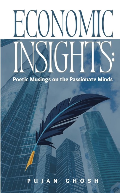 Economic Insights: Poetic Musings on the Passionate Minds