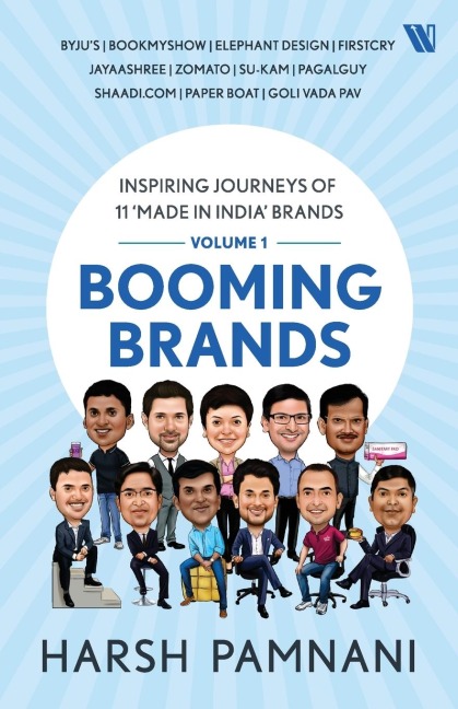 Booming Brands: Inspiring Journeys of 11 Made in India Brands (Volume 1)